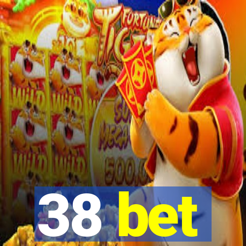 38 bet